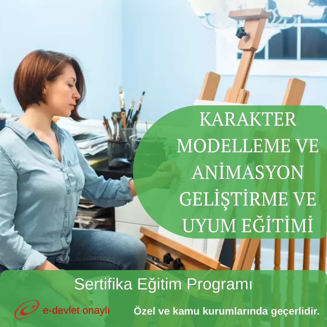 KARAKTER MODELLEME VE ANİMASYON GELİŞTİRME VE UYUM EĞİTİMİ