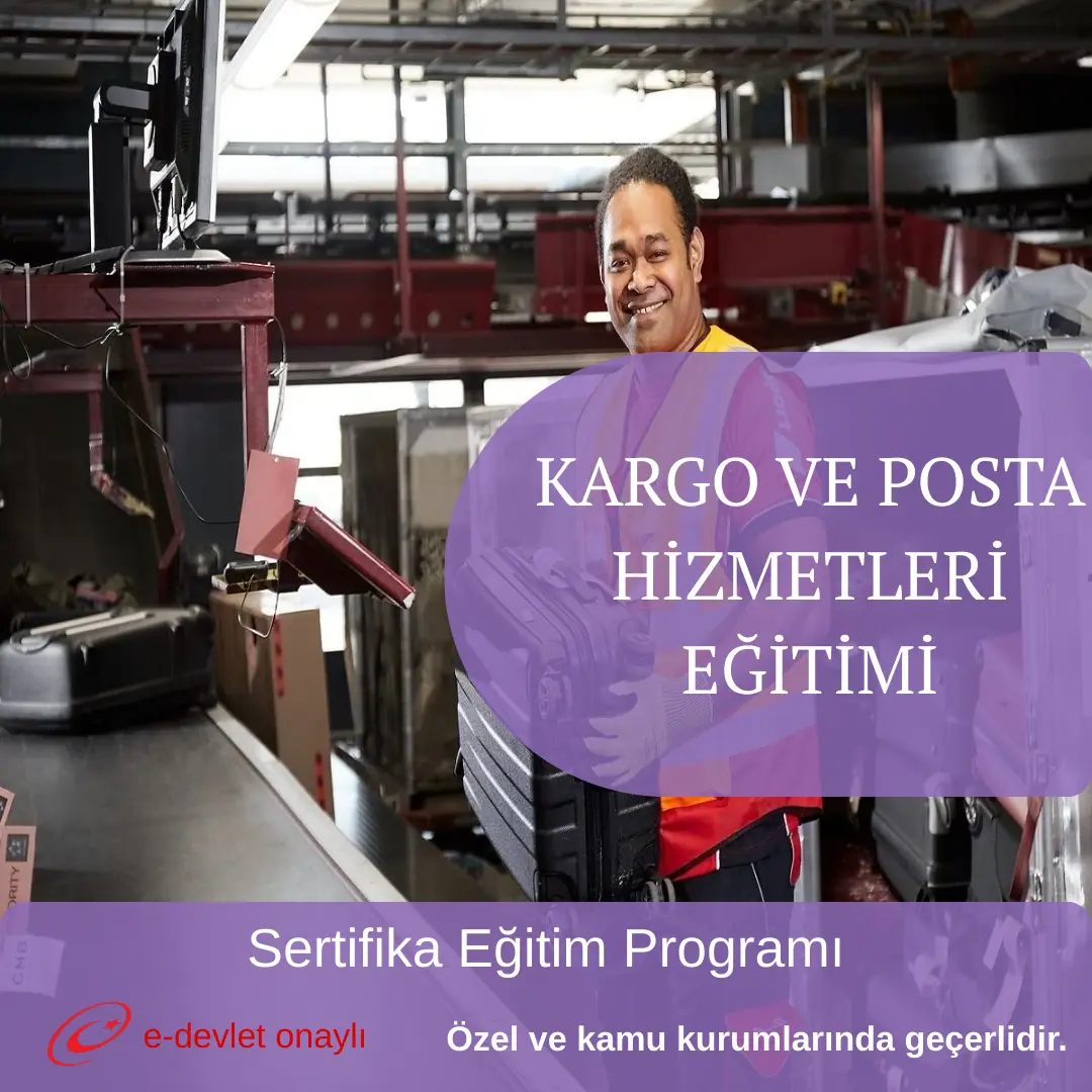KARGO VE POSTA HİZMETLERİ EĞİTİMİ