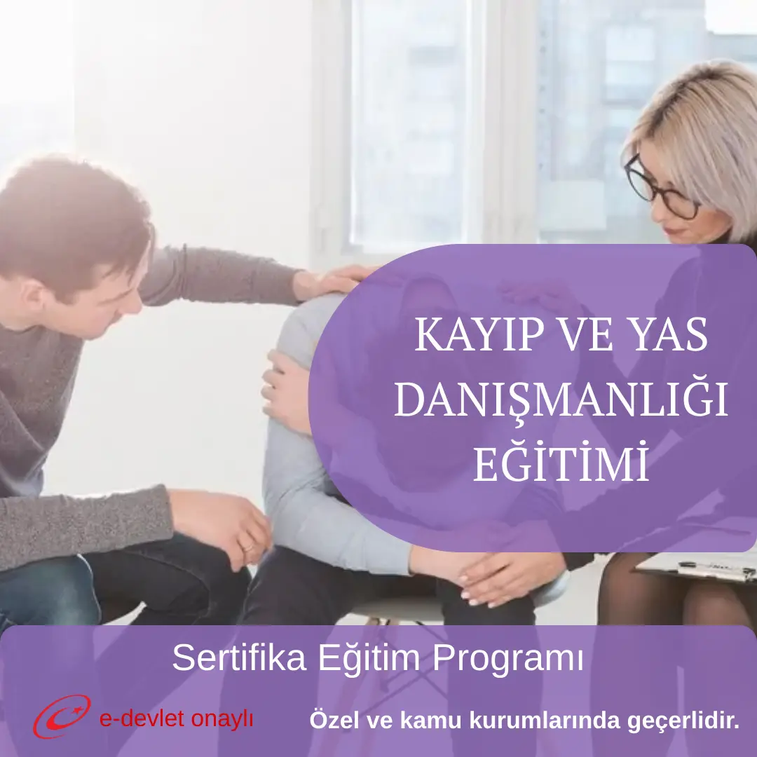 KAYIP VE YAS DANIŞMANLIĞI EĞİTİMİ
