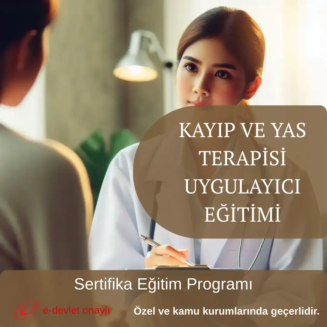 KAYIP VE YAS TERAPİSİ UYGULAYICI EĞİTİMİ