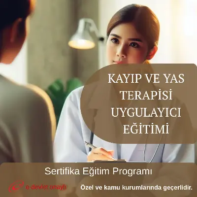 KAYIP VE YAS TERAPİSİ UYGULAYICI EĞİTİMİ
