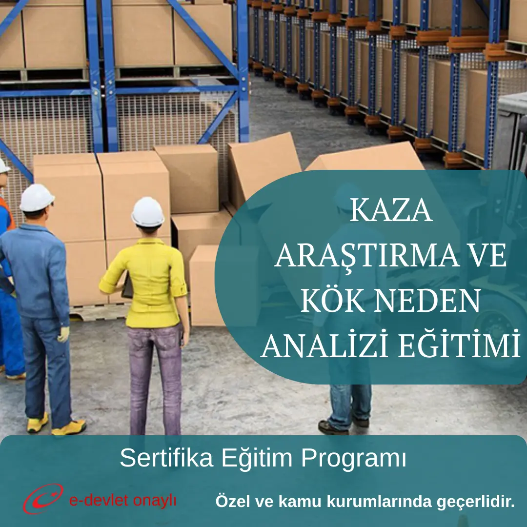 KAZA ARAŞTIRMA VE KÖK NEDEN ANALİZİ EĞİTİMİ