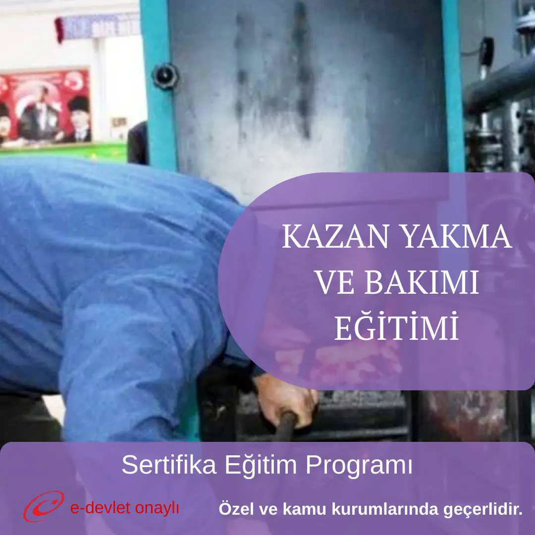 KAZAN YAKMA VE BAKIMI EĞİTİMİ