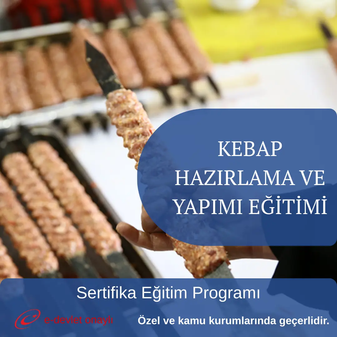 KEBAP HAZIRLAMA VE YAPIMI EĞİTİMİ