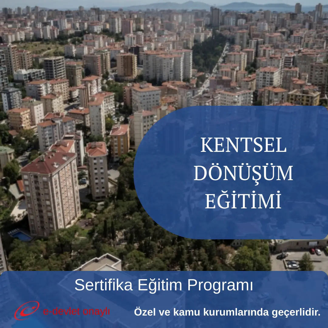 KENTSEL DÖNÜŞÜM EĞİTİMİ
