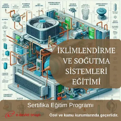 IKLİMLENDİRME VE SOĞUTMA SİSTEMLERİ EĞİTİMİ