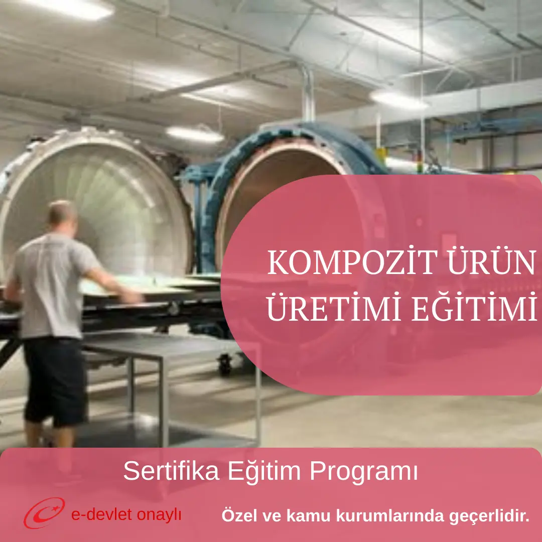 KOMPOZİT ÜRÜN ÜRETİMİ EĞİTİMİ