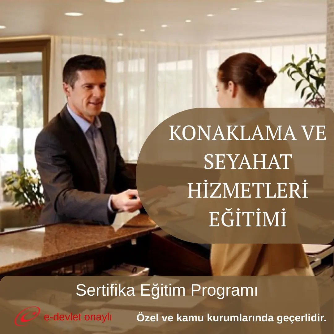 KONAKLAMA VE SEYAHAT HİZMETLERİ EĞİTİMİ