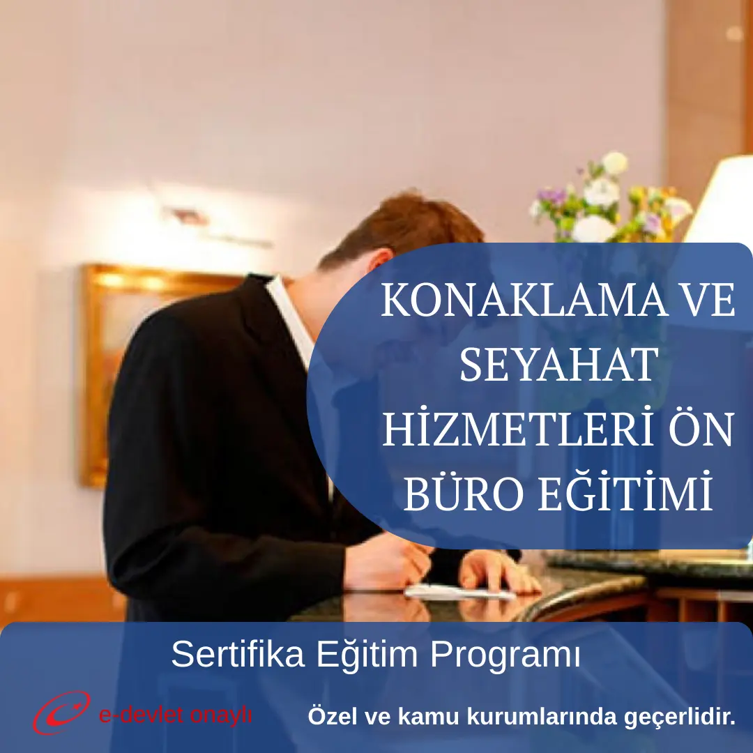 KONAKLAMA VE SEYAHAT HİZMETLERİ ÖN BÜRO EĞİTİMİ