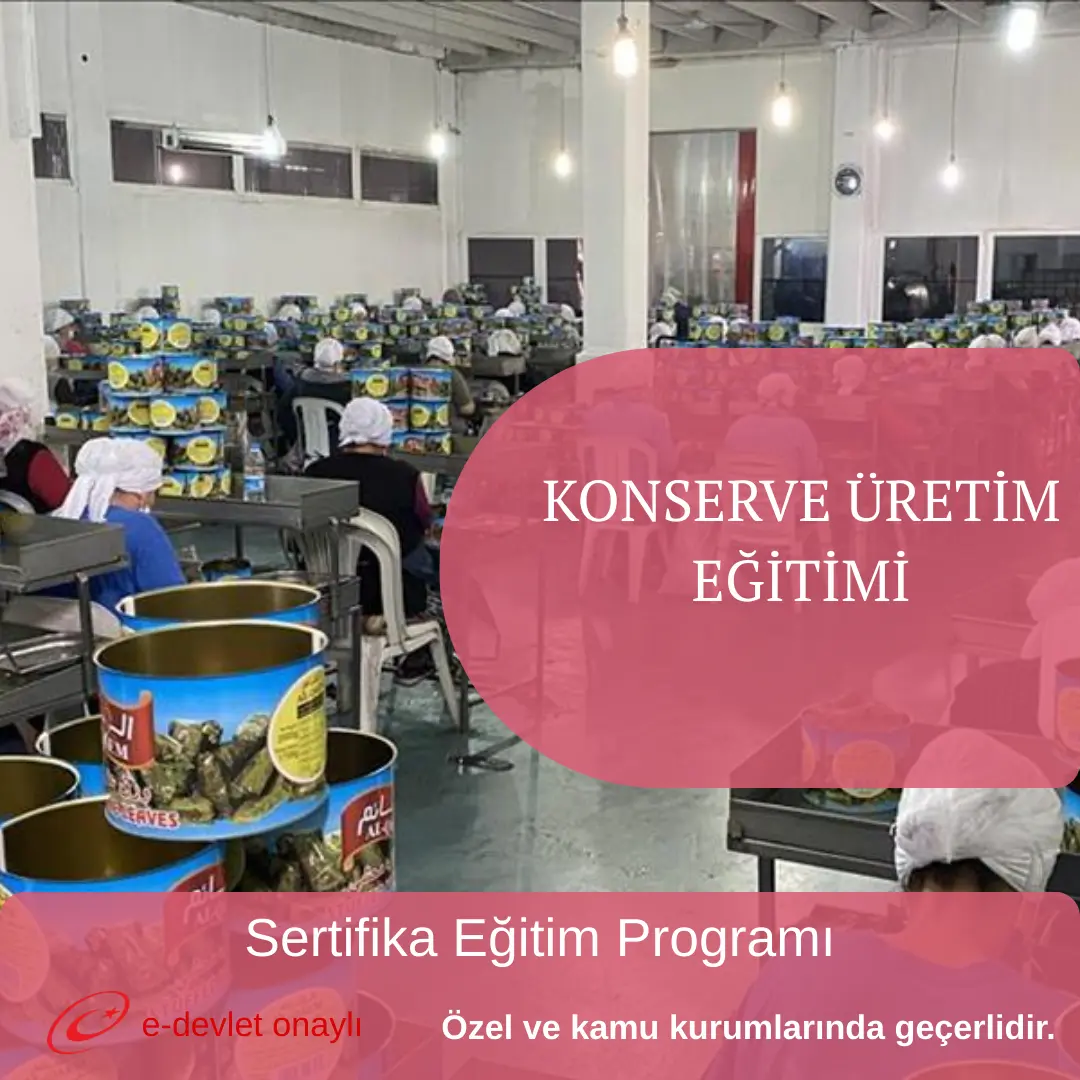 KONSERVE ÜRETİM EĞİTİMİ