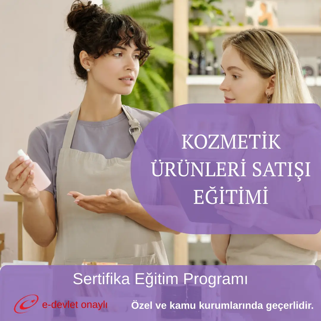 KOZMETİK ÜRÜNLERİ SATIŞI EĞİTİMİ