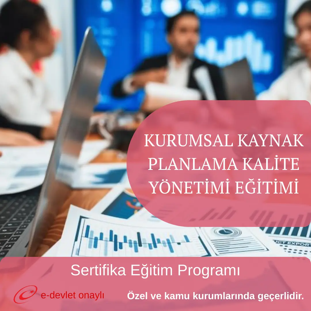 KURUMSAL KAYNAK PLANLAMA KALİTE YÖNETİMİ EĞİTİMİ