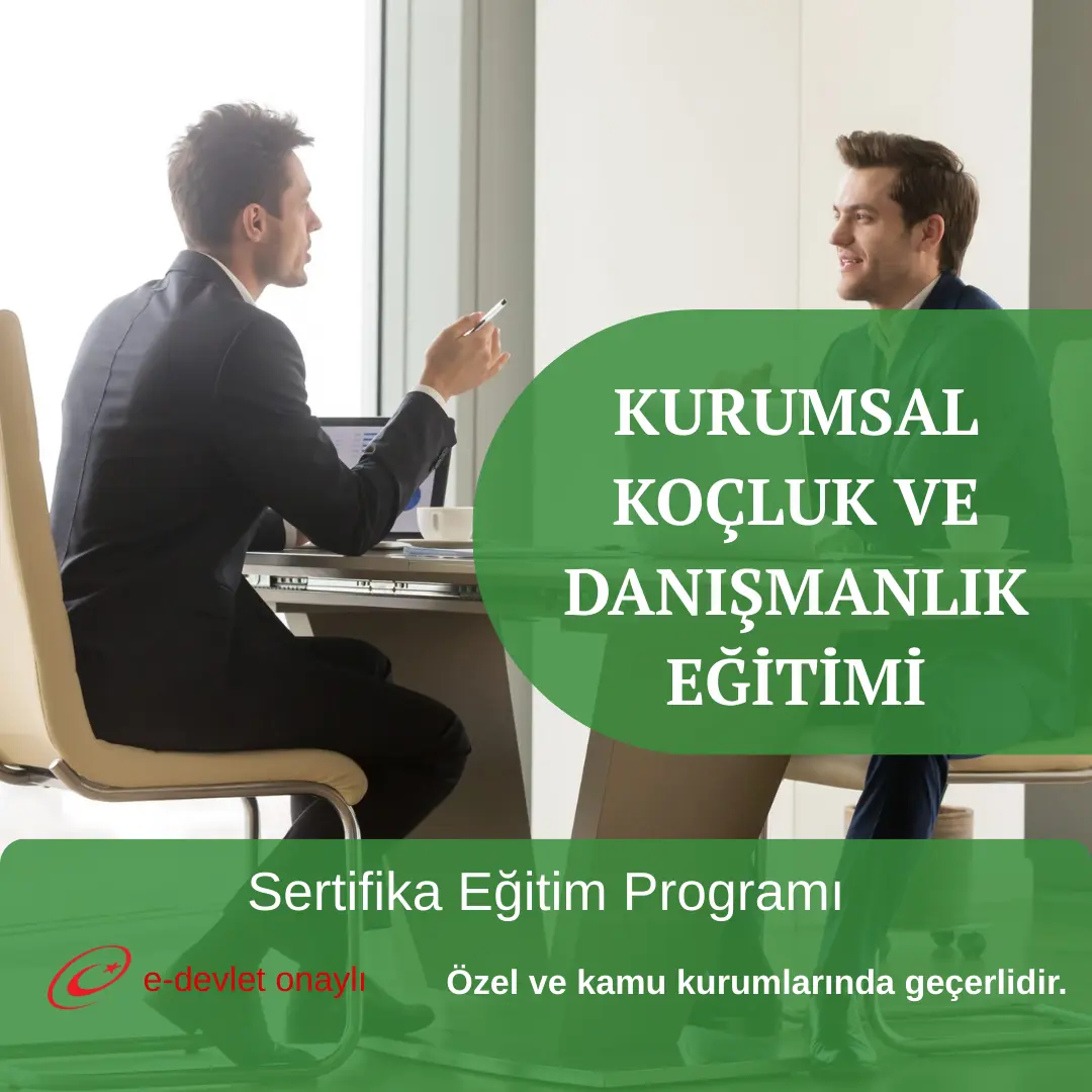 KURUMSAL KOÇLUK VE DANIŞMANLIK EĞİTİMİ