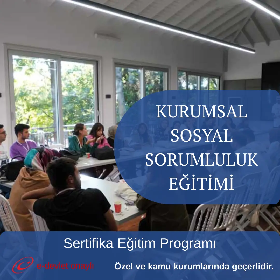 KURUMSAL SOSYAL SORUMLULUK EĞİTİMİ