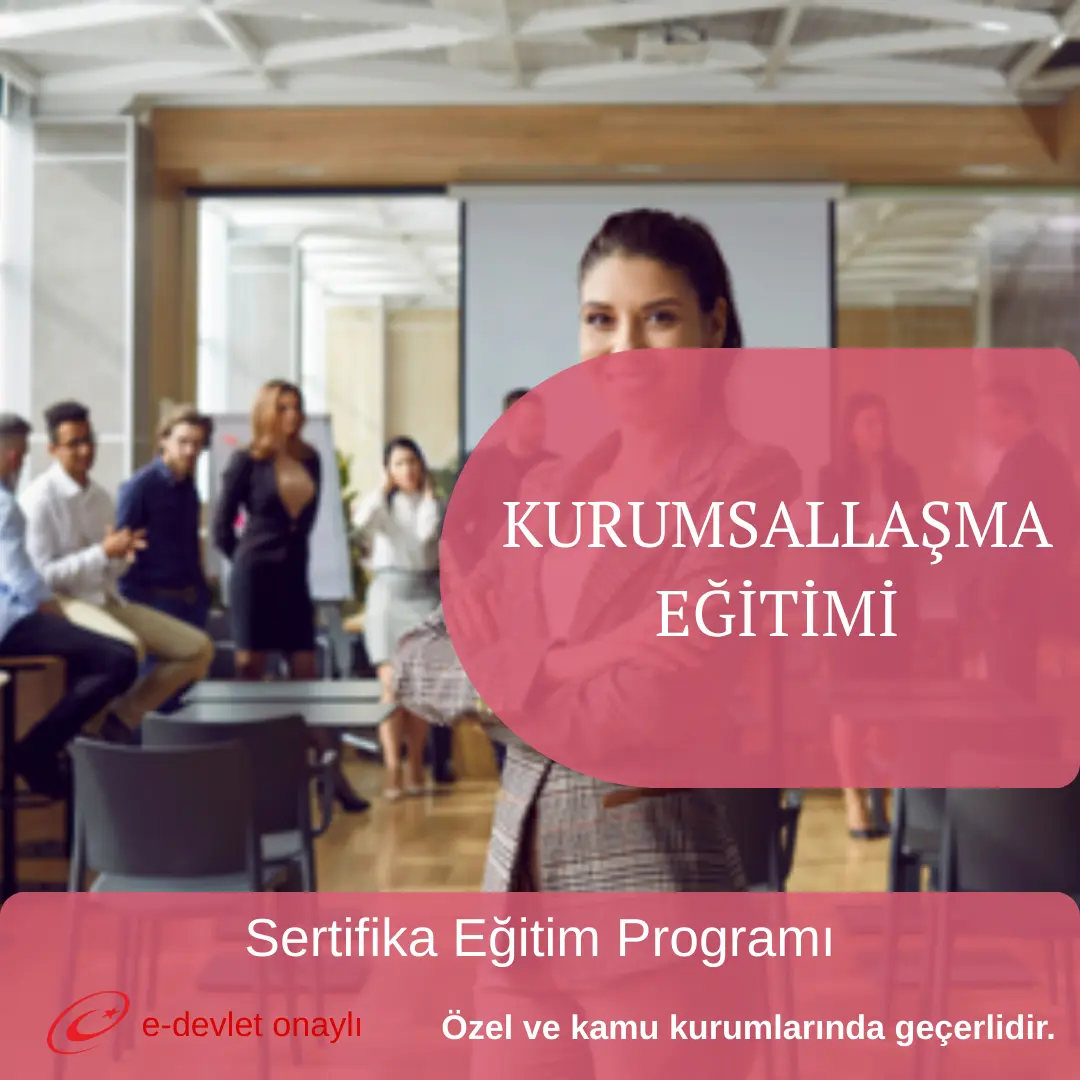 KURUMSALLAŞMA EĞİTİMİ