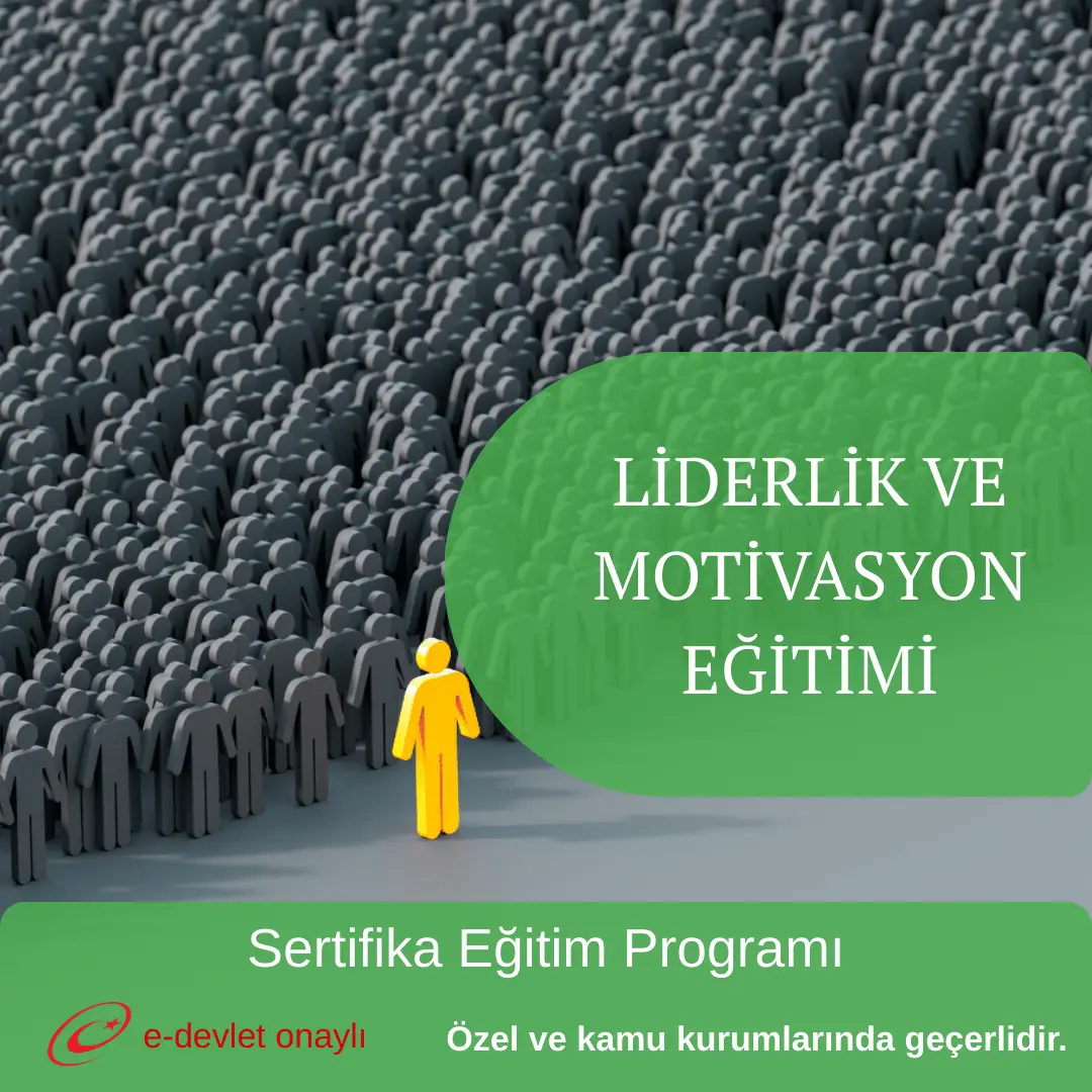 LİDERLİK VE MOTİVASYON EĞİTİMİ