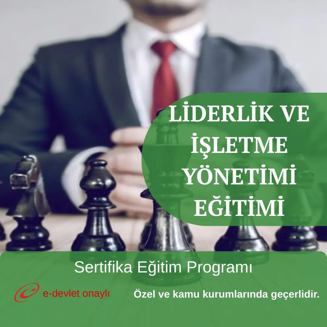 LİDERLİK VE İŞLETME YÖNETİMİ EĞİTİMİ