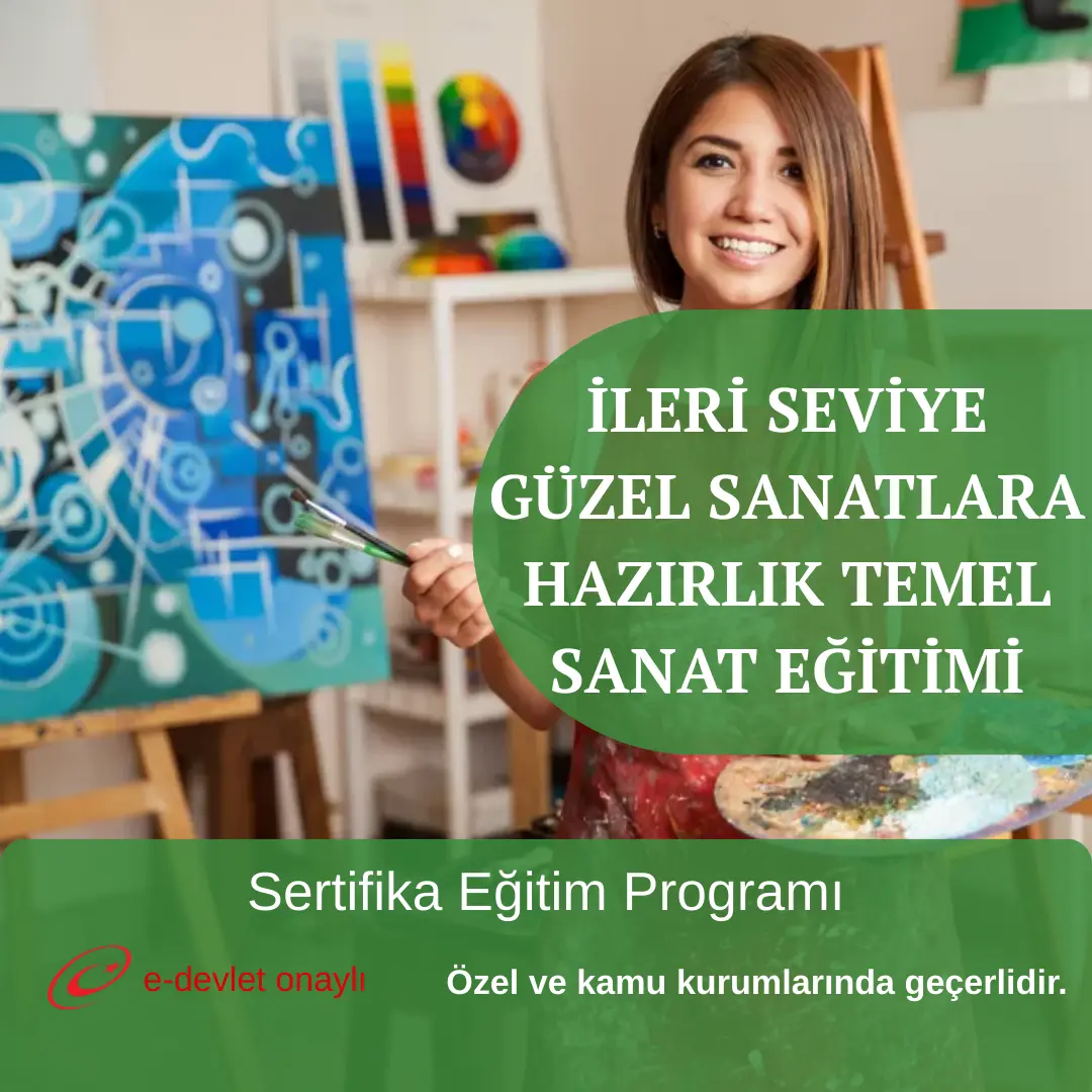 İLERİ SEVİYE GÜZEL SANATLARA HAZIRLIK TEMEL SANAT EĞİTİMİ