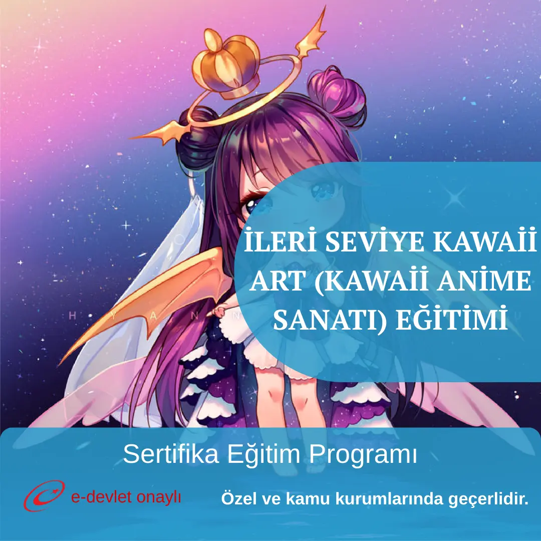 İLERİ SEVİYE KAWAİİ ART (KAWAİİ ANİME SANATI) EĞİTİMİ