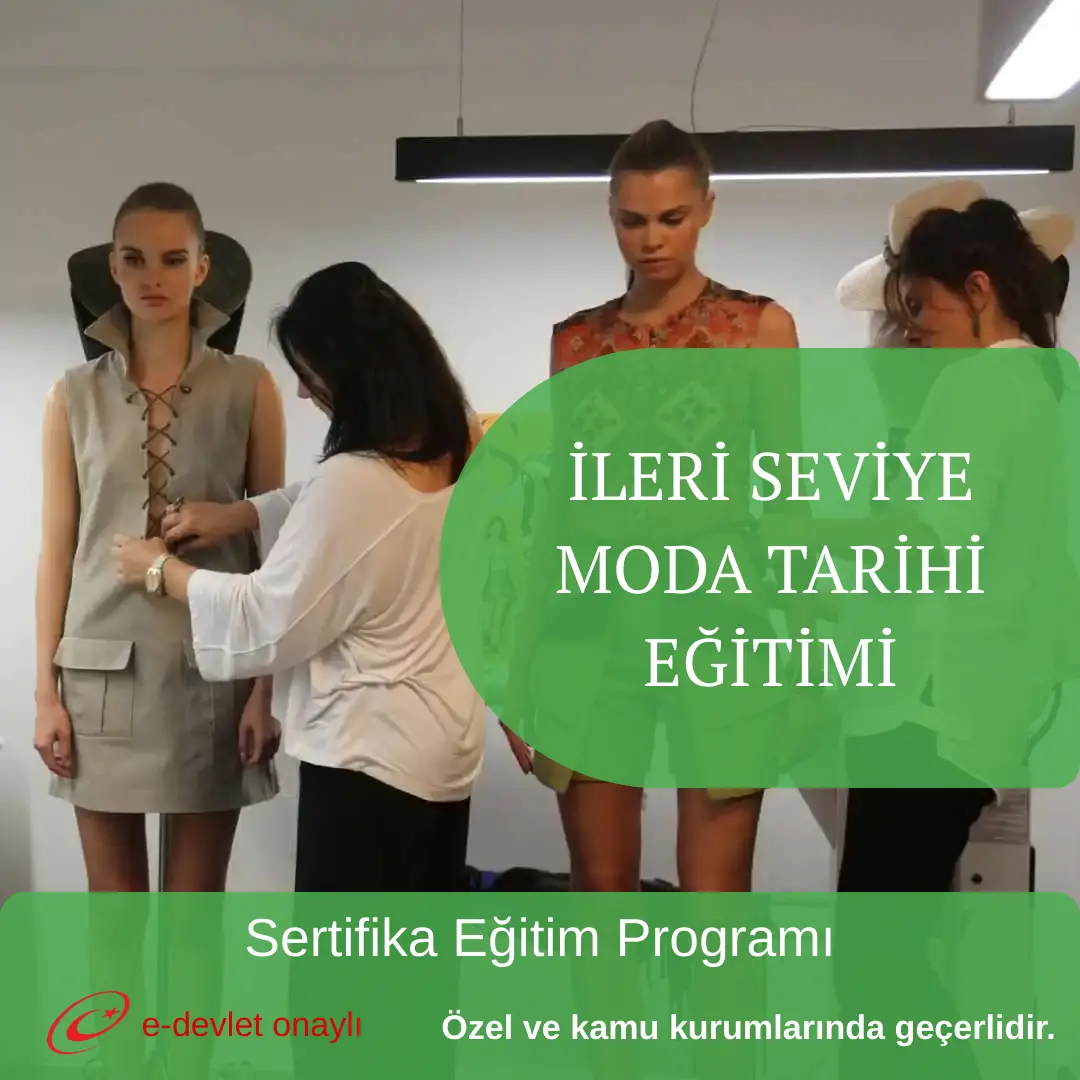 İLERİ SEVİYE MODA TARİHİ EĞİTİMİ