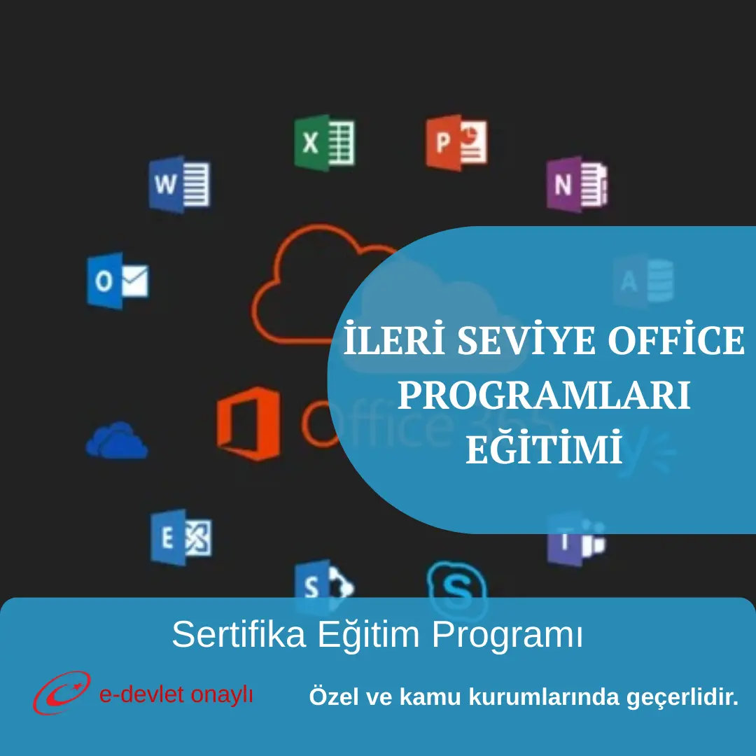 İLERİ SEVİYE OFFİCE PROGRAMLARI EĞİTİMİ