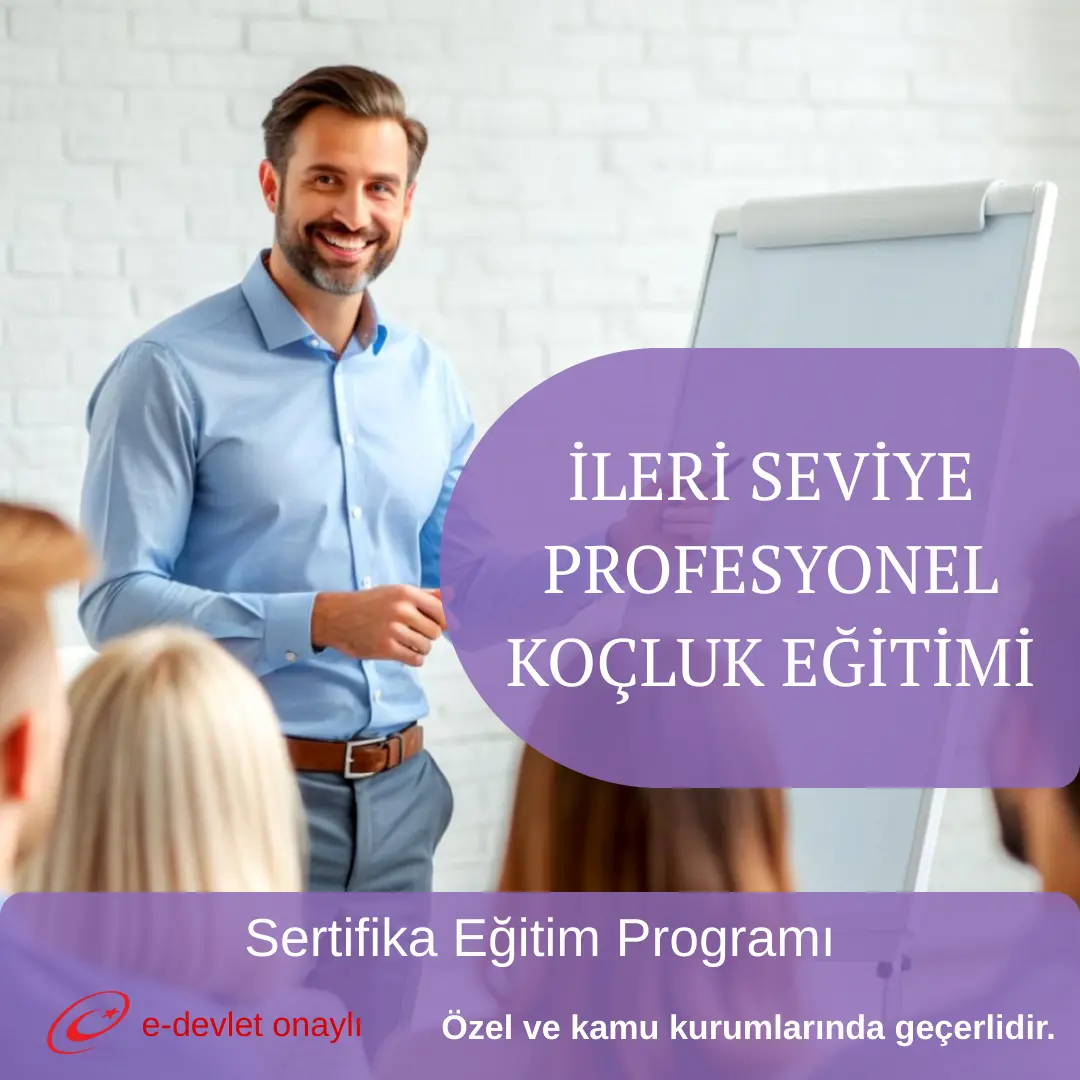 İLERİ SEVİYE PROFESYONEL KOÇLUK EĞİTİMİ
