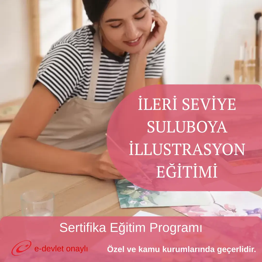 İLERİ SEVİYE SULUBOYA İLLUSTRASYON EĞİTİMİ