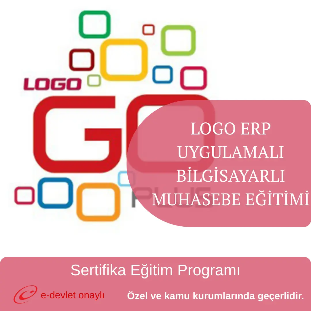 LOGO ERP UYGULAMALI BİLGİSAYARLI MUHASEBE EĞİTİMİ
