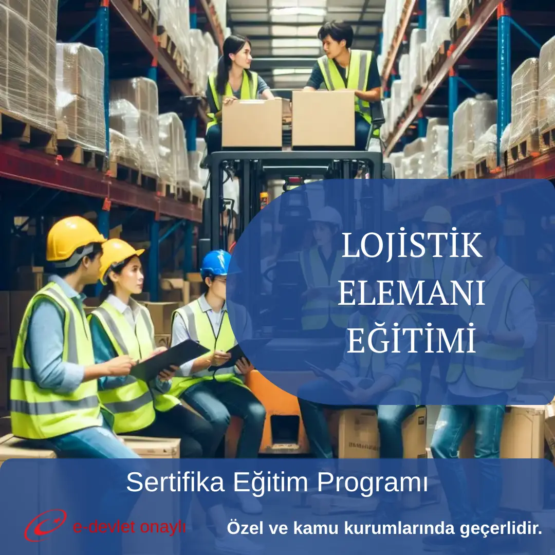 LOJİSTİK ELEMANI EĞİTİMİ