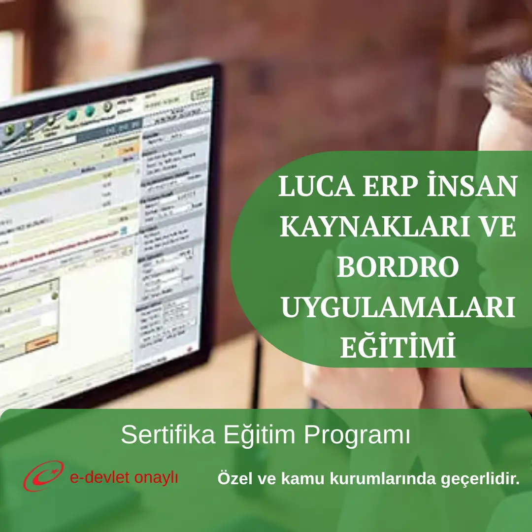 LUCA ERP İNSAN KAYNAKLARI VE BORDRO UYGULAMALARI EĞİTİMİ