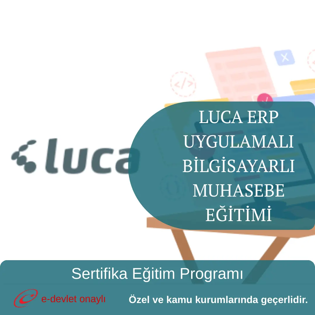 LUCA ERP UYGULAMALI BİLGİSAYARLI MUHASEBE EĞİTİMİ
