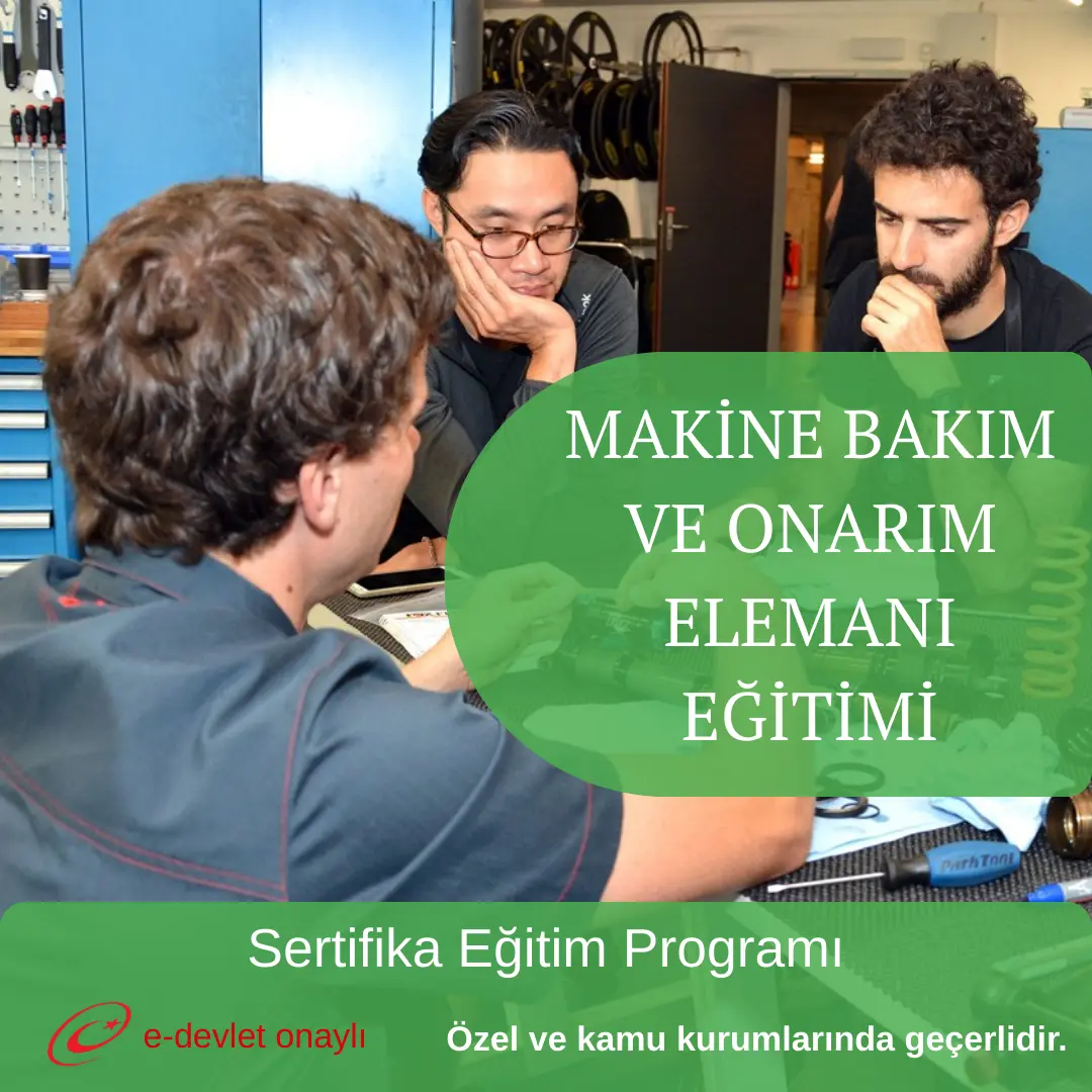 MAKİNE BAKIM VE ONARIM ELEMANI EĞİTİMİ