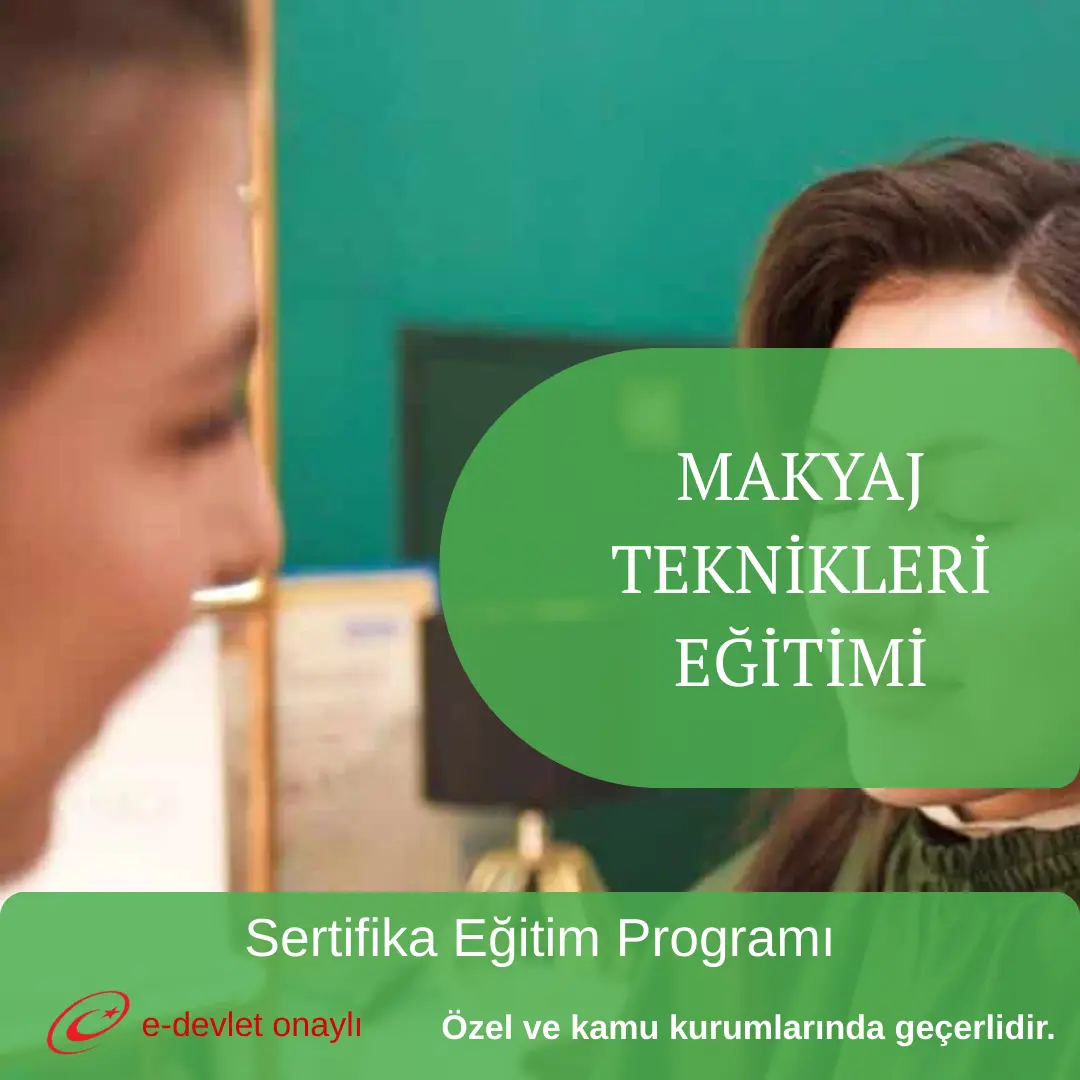 MAKYAJ TEKNİKLERİ EĞİTİMİ