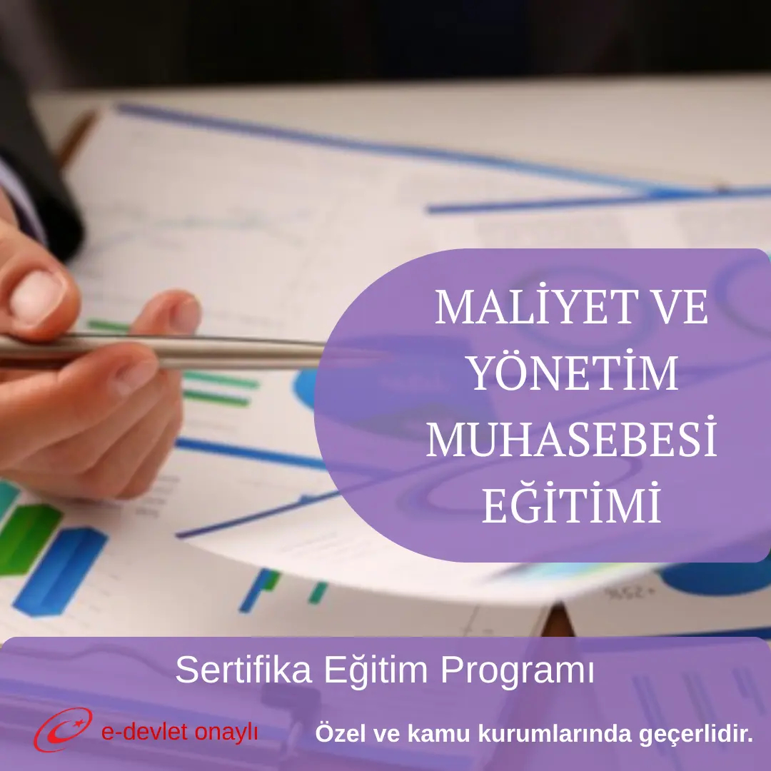 MALİYET VE YÖNETİM MUHASEBESİ EĞİTİMİ