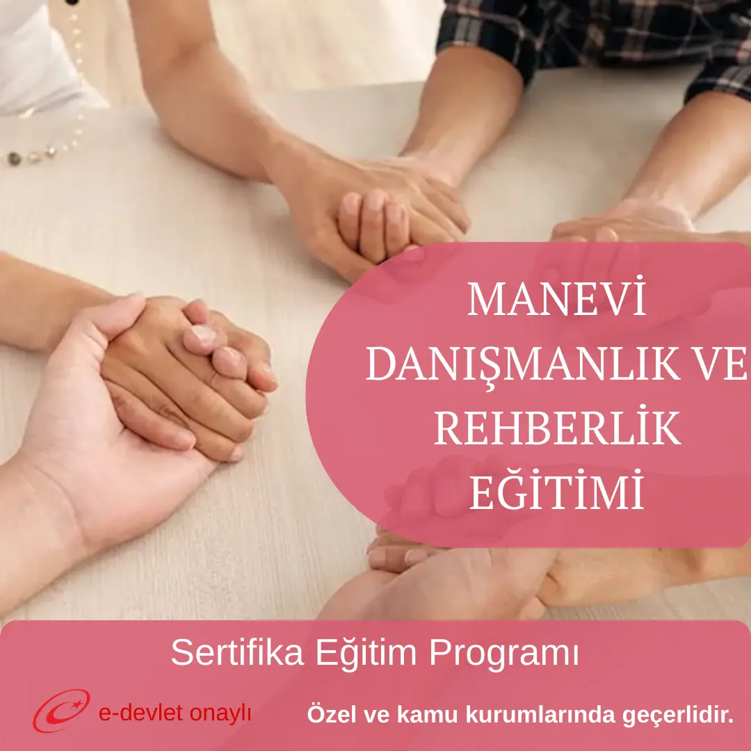 MANEVİ DANIŞMANLIK VE REHBERLİK EĞİTİMİ