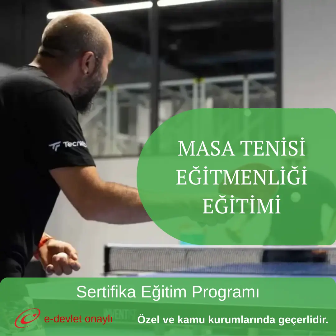 MASA TENİSİ EĞİTMENLİĞİ EĞİTİMİ