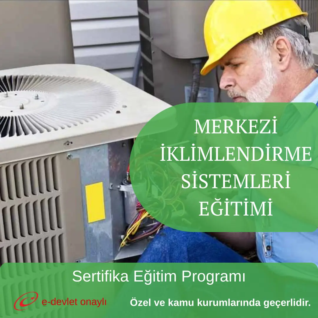 MERKEZİ İKLİMLENDİRME SİSTEMLERİ EĞİTİMİ