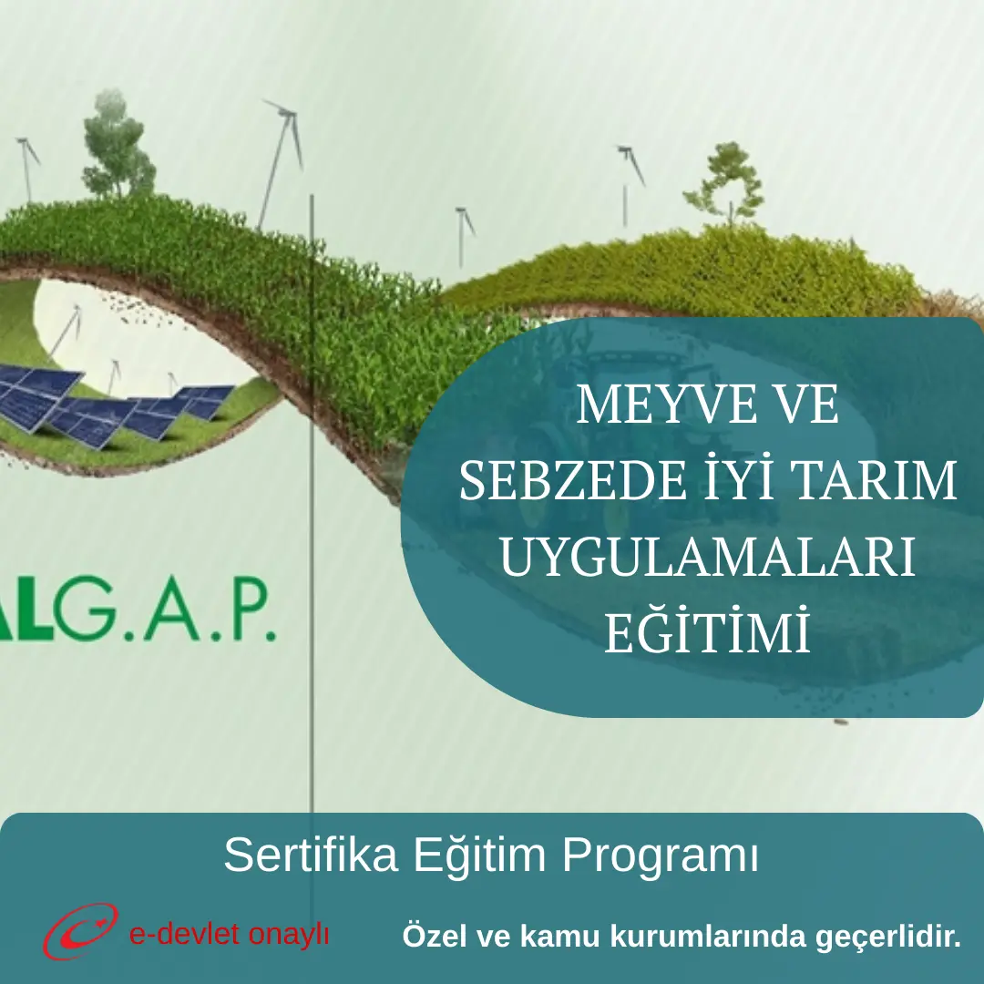 MEYVE VE SEBZEDE İYİ TARIM UYGULAMALARI EĞİTİMİ