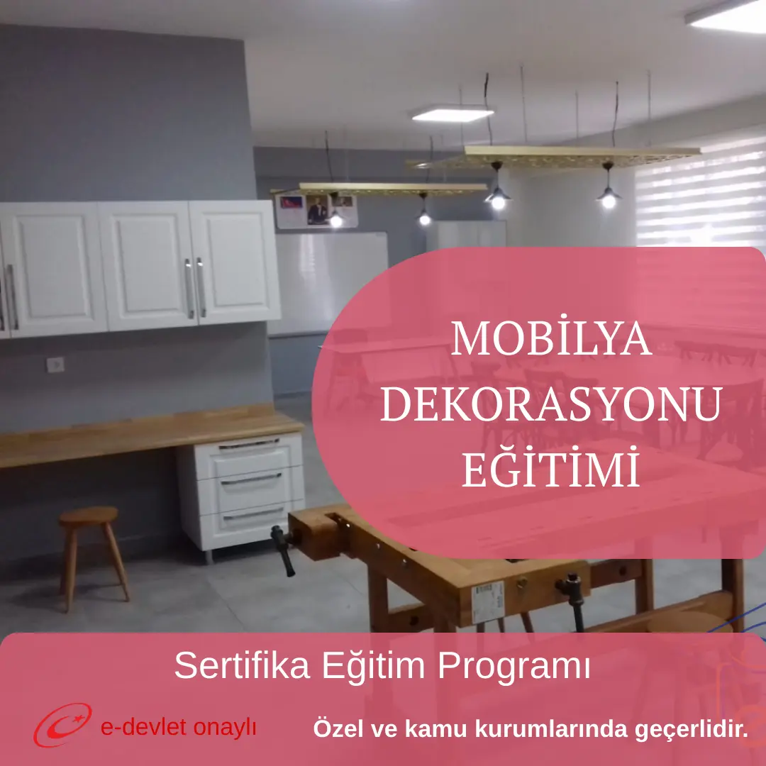 MOBİLYA DEKORASYONU EĞİTİMİ