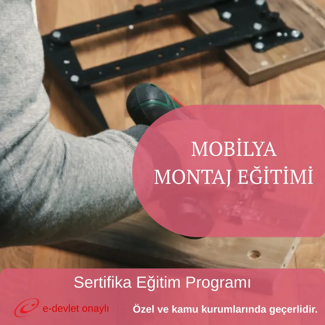 MOBİLYA MONTAJ EĞİTİMİ