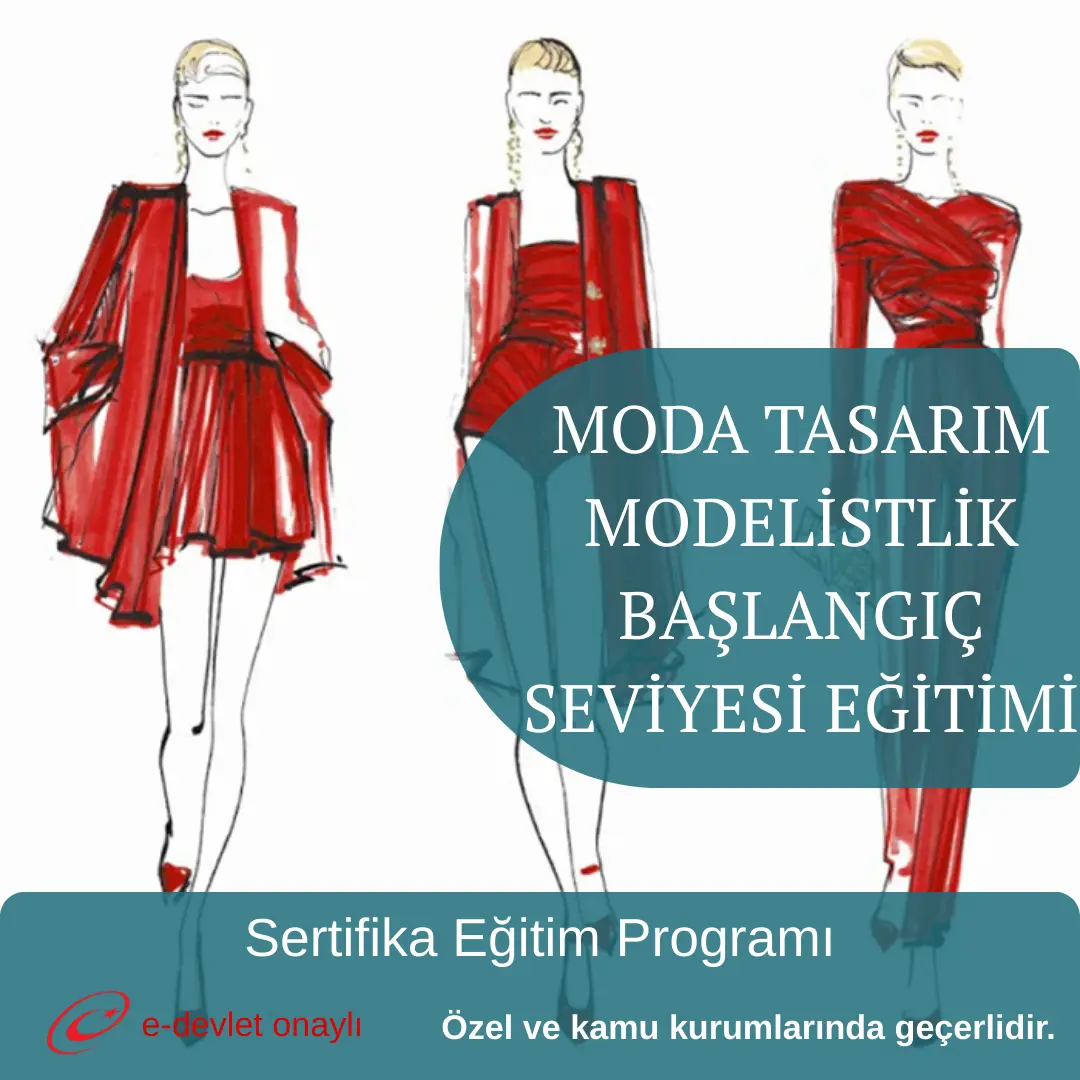 MODA TASARIM MODELİSTLİK BAŞLANGIÇ SEVİYESİ EĞİTİMİ