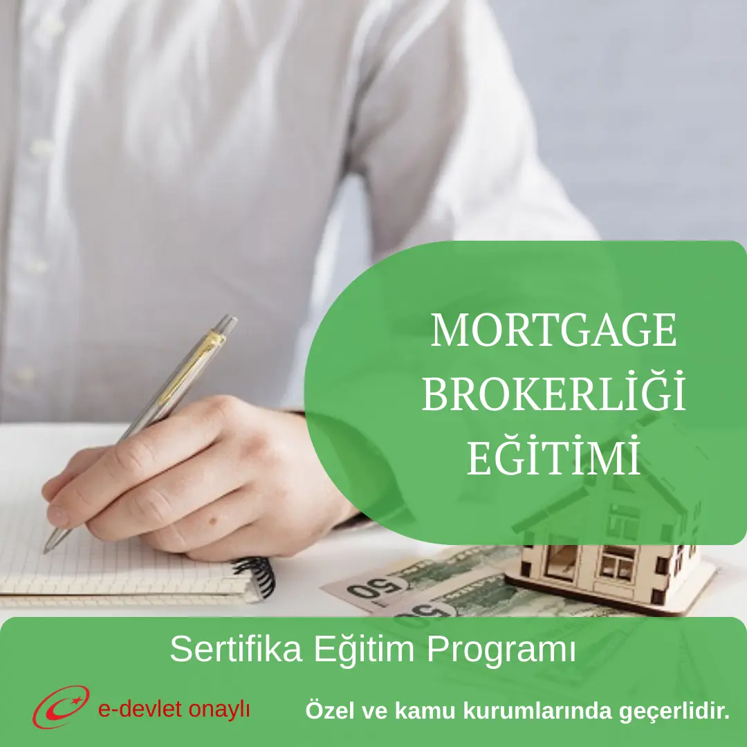 MORTGAGE BROKERLİĞİ EĞİTİMİ