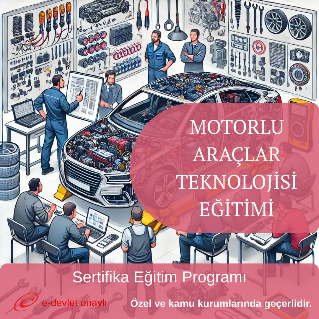 MOTORLU ARAÇLAR TEKNOLOJİSİ EĞİTİMİ
