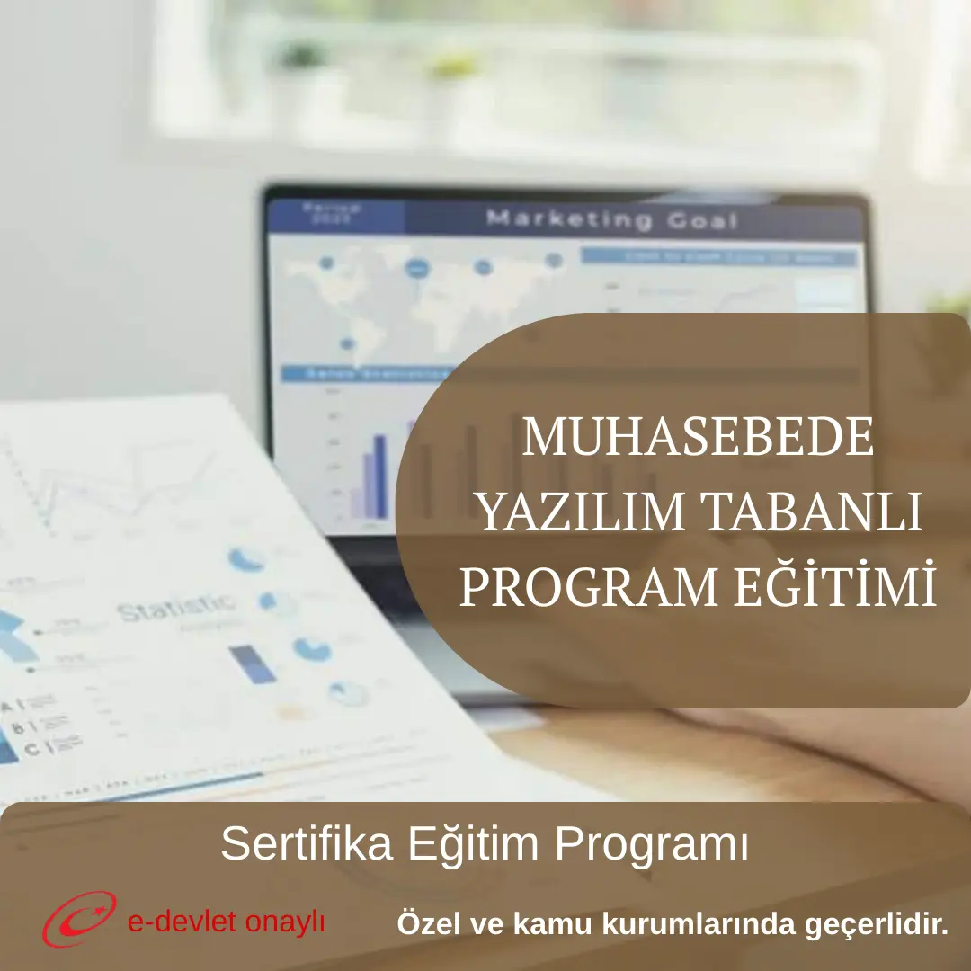 MUHASEBEDE YAZILIM TABANLI PROGRAM EĞİTİMİ