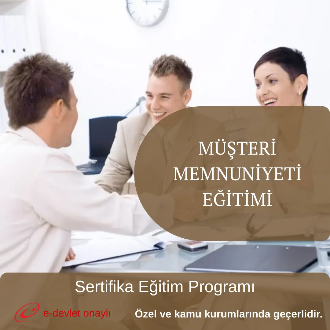 MÜŞTERİ MEMNUNİYETİ EĞİTİMİ