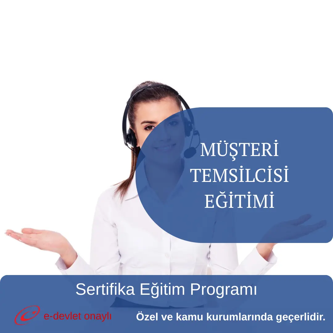 MÜŞTERİ TEMSİLCİSİ EĞİTİMİ