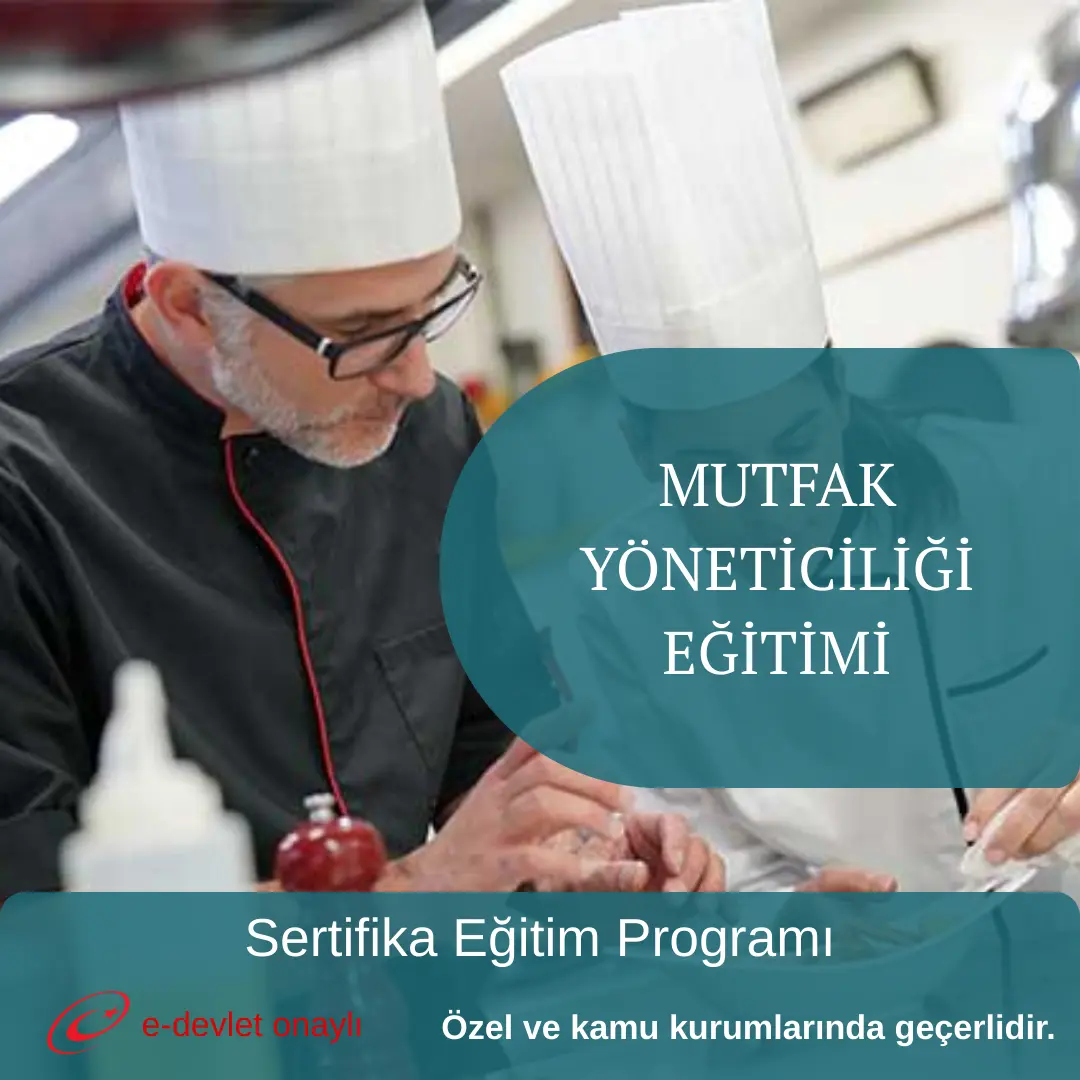 MUTFAK YÖNETİCİLİĞİ EĞİTİMİ