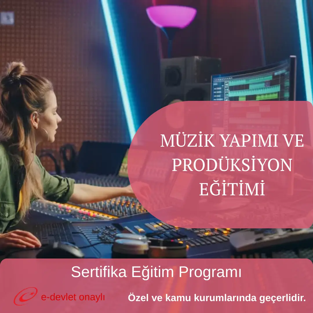 MÜZİK YAPIMI VE PRODÜKSİYON EĞİTİMİ