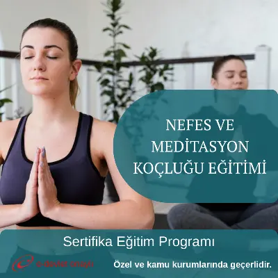 NEFES VE MEDİTASYON KOÇLUĞU EĞİTİMİ