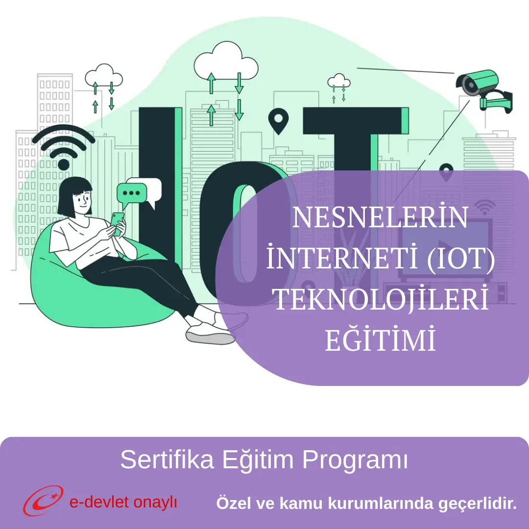 NESNELERİN İNTERNETİ (IOT) TEKNOLOJİLERİ EĞİTİMİ